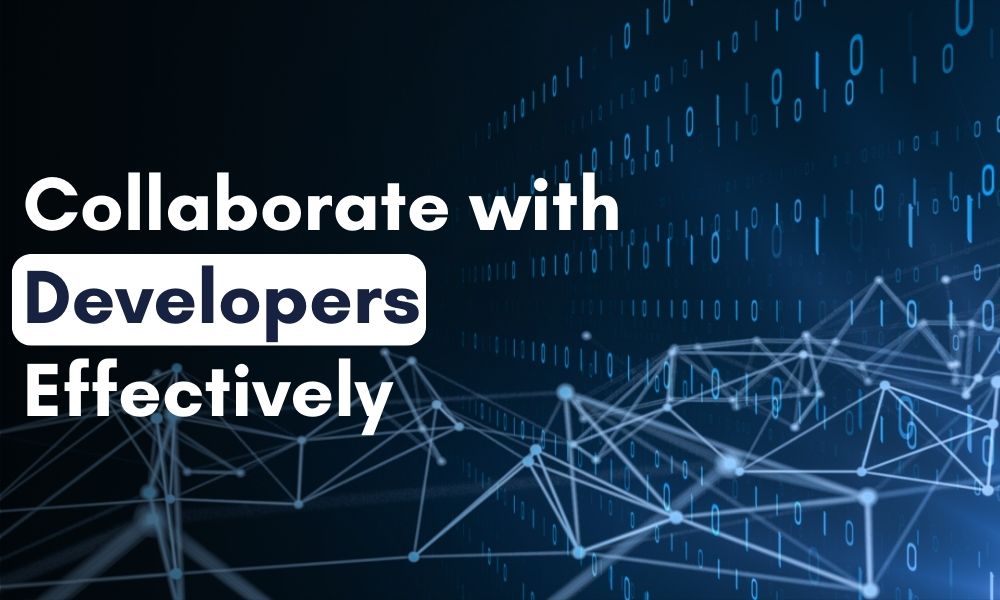 best-ways-to-collaborate-with-developers-effectively